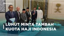Kuota Haji Indonesia Terbanyak, Luhut Tetap Minta Tambah | katadata Indonesia