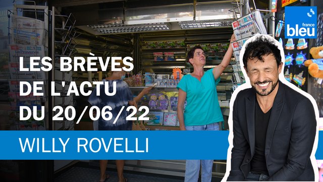 Les brèves de l'actu du 20/06/22 - Le billet de Willy Rovelli