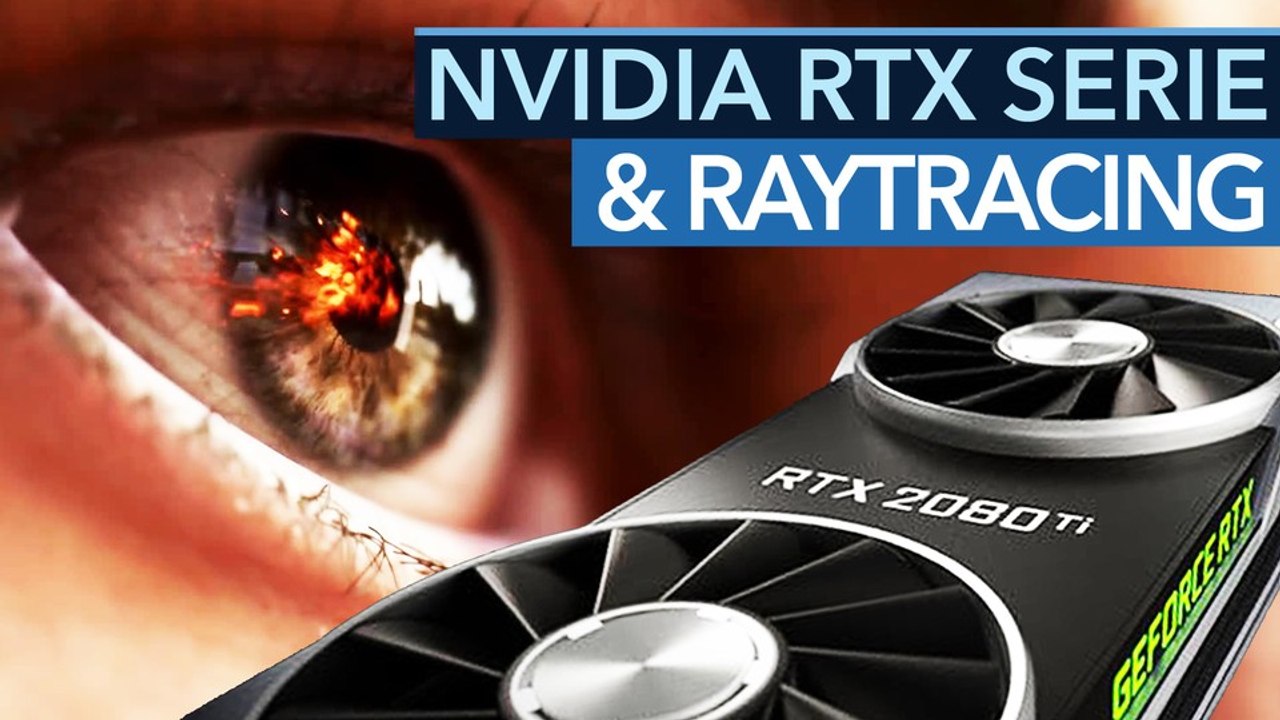 Geforce RTX 2080 und Raytracing  - Was bringt Nvidias neue Grafikkarten-Generation uns Spielern?