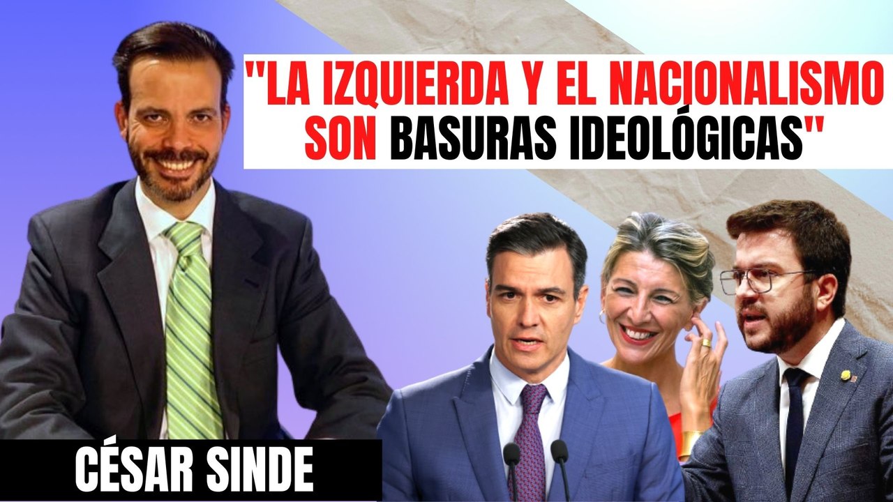 ¡César Sinde revienta!: “La izquierda y el nacionalismo son basuras ideológicas con derecho de pernada”