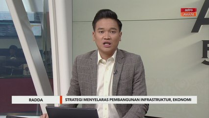 RADDA | Strategi menyelaras pembangunan infrastruktur, ekonomi