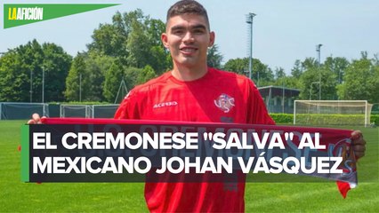 ¡Continuará en la Serie ! Johan Vásquez ficha con el Cremonese