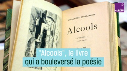 Pourquoi "Alcools" de Guillaume Apollinaire a bouleversé la poésie