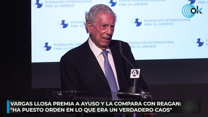Vargas Llosa premia a Ayuso y la compara con Reagan: "Ha puesto orden en lo que era un verdadero caos"