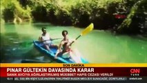 SON DAKİKA: Pınar Gültekin davasında karar açıklandı!