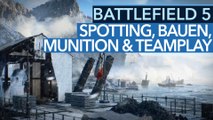 Battlefield 5 - Spotting, Fortifications, Scarcity & Teamplay: Die 4 wichtigsten Features und wie sie funktionieren