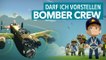 Darf ich vorstellen: Bomber Crew - Kurztest-Video zur spaßigen FTL-Alternative