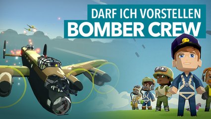 Darf ich vorstellen: Bomber Crew - Kurztest-Video zur spaßigen FTL-Alternative