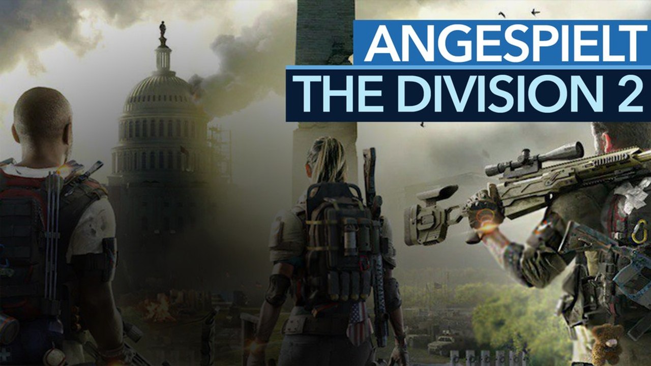 The Division 2 angespielt - Video: Der harte Kampf gegen Destiny & Anthem