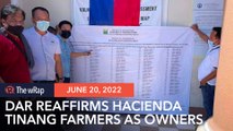 040DAR reaffirms farmers as owners of 200 hectares in Hacienda Tinang