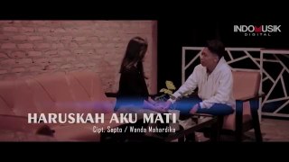 Arief - HARUSKAH AKU MATI   --   Aku mengalah kerana cinta kamu sengaja menggore