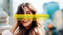 Le sirop pour les cheveux : un soin miraculeux pour les cheveux ?