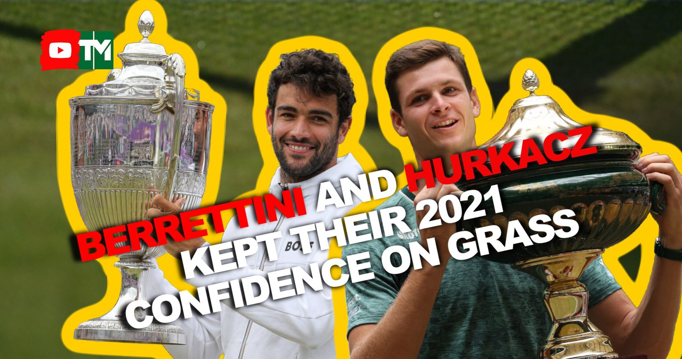 Winners at Queen's and Halle, Berrettini and Hurkacz kept their  2021 high confidence on grass