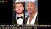 Logan Paul Reveals What Allegedly Went Down Between Him & The Rock After His 2018 Controversy - 1bre