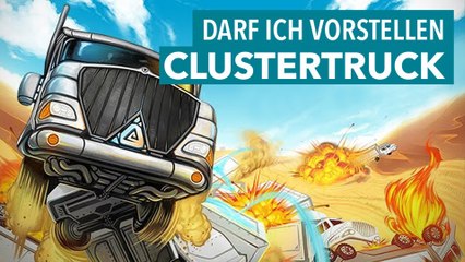 Darf ich vorstellen: Clustertruck - Kurztest-Video zum rasanten Lkw-Wahnsinn
