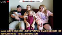 Mama June's daughter Lauryn 'Pumpkin' Shannon debuts her newborn twins - 1breakingnews.com