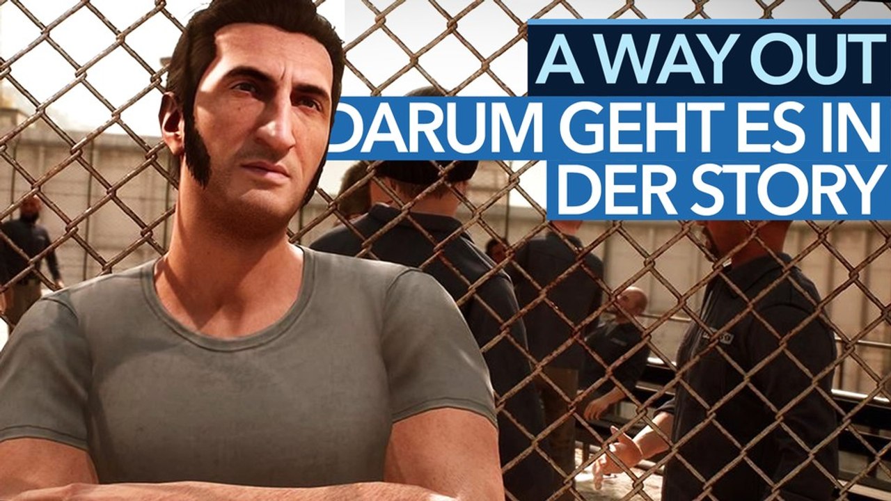 A Way Out - Video: Worum geht's eigentlich in der Story?