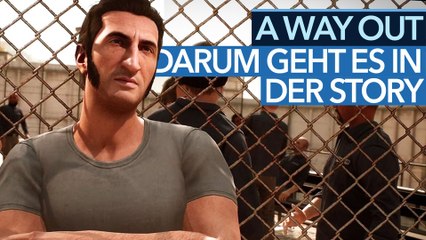A Way Out - Video: Worum geht's eigentlich in der Story?