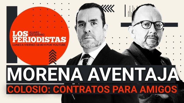 #EnVivo | #LosPeriodistas | Colosio: contratos para amigos | Morena arriba con Sheinbaum o Ebrard