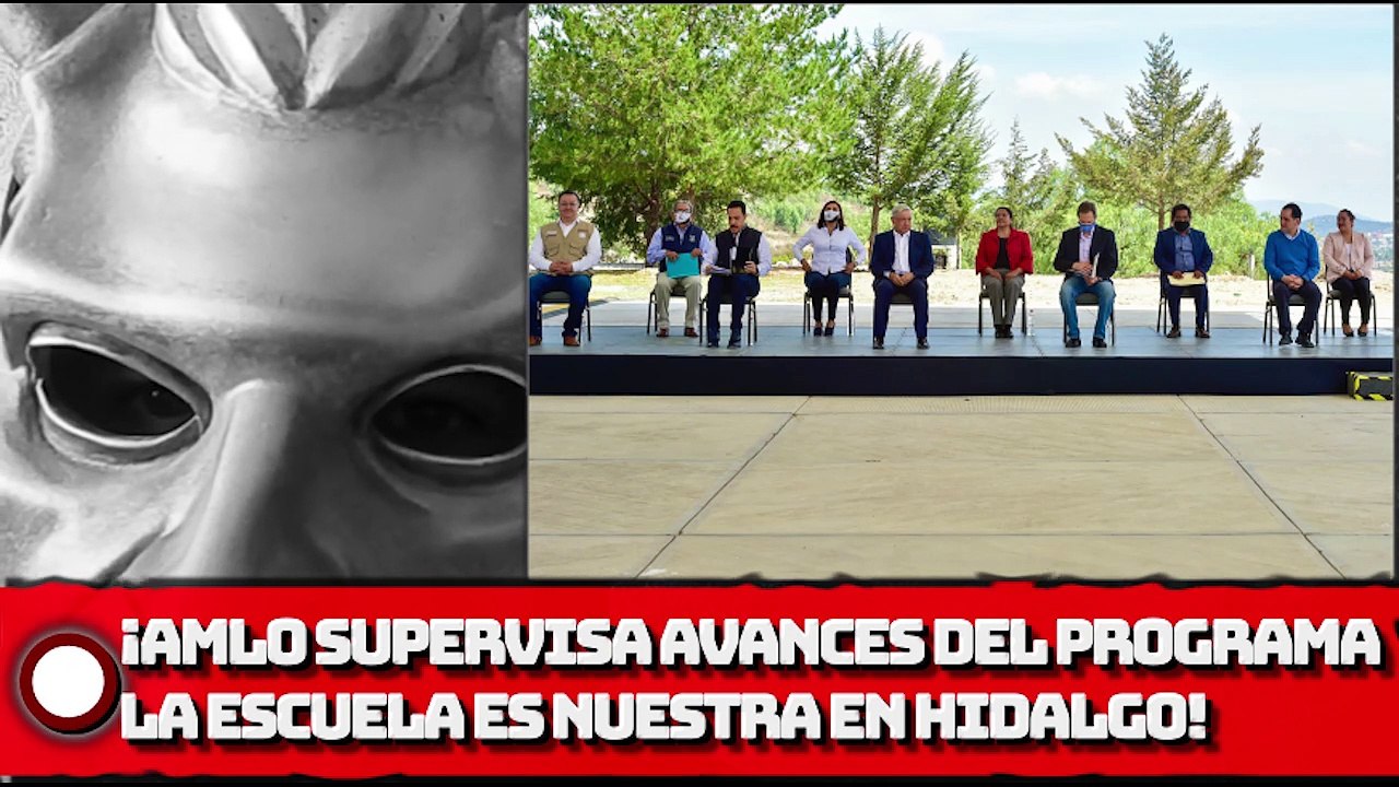 ¡AMLO supervisa avances del programa La Escuela es Nuestra en Hidalgo!