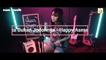 Aku Bukan Jodohnya - Happy Asmara