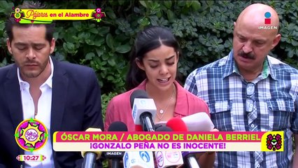 ¡Gonzalo Peña no es inocente! Asegura abogado de Daniela Berriel