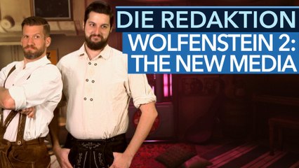Die Redaktion – Wolfenstein 2: The New Media - Das Comeback einer Legende