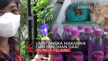 Unik! Aneka Makanan dan Minuman dari Bunga Telang