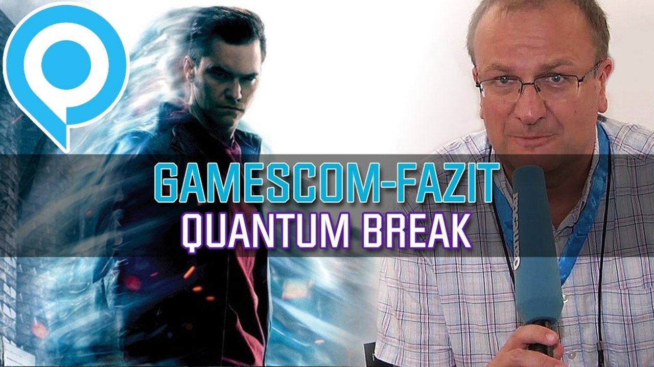 Quantum Break - gamescom-Fazit zum Xbox-One-Actionkracher