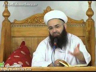 Cübbeli Ahmet Hoca - 2005 08 05 Regaip İlk Gecesi