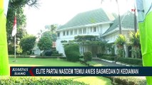 Elite Nasdem Temui Anies Baswedan di Rumah Dinas Gubernur Jakarta