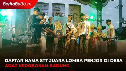 Daftar Nama STT Juara Lomba Penjor di Desa Adat Kerobokan Badung