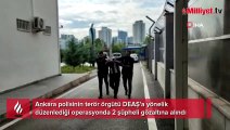 Ankara'da DEAŞ operasyonu: 2 gözaltı