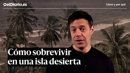 Cómo sobrevivir en una isla desierta