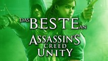 Assassin's Creed Unity - Das Beste an AC Unity