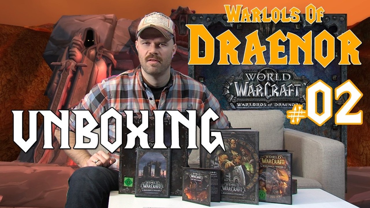 World of Warcraft: Warlords of Draenor - Unboxing der Collector's Edition - WarLOLs of Draenor #2