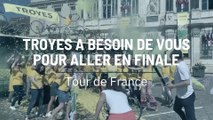 Troyes a besoin de vous pour aller en finale