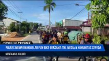 Polres Mempawah Gelar Fun Bike Bersama TNI Awak Media Dan Komunitas Sepeda