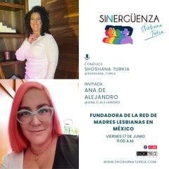 Sin Vergüenza: Ana De Alejandro, Activista, feminista, lesbiana, madre y madrastra
