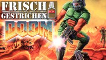 Frisch gestrichen #5 - Die Mutter aller Jugendgefährdungen: Doom