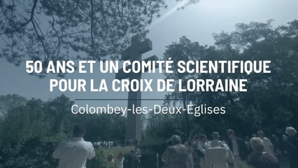50 ans et un comité scientifique pour la Croix de Lorraine