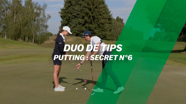Duo de tips : Secrets du putting, l'épisode 6