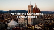 Non esiste La Nazione senza Firenze