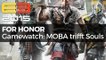 Gamewatch - For Honor - Video-Analyse: MOBA für Dark-Souls-Fans