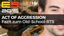 Act of Aggression - Unser E3-Fazit zum Old-School-RTS