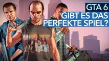 GTA 6 - Video: Baut Rockstar heimlich das »perfekte Spiel«?