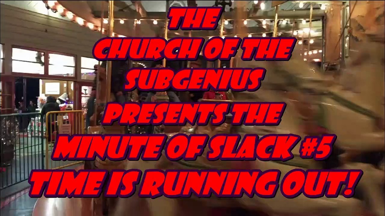 church_of_the_subgenius_-_minute_of_slack_no._5-time-is-running-out (Original)