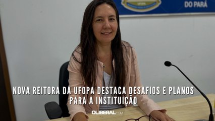 Nova reitora da Ufopa destaca desafios e planos para a instituiçao