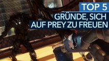 Prey - 5 Gründe, sich auf das Sci-Fi-Spiel zu freuen