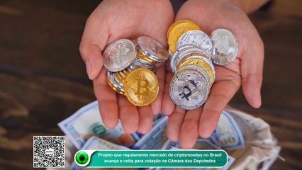 Projeto que regulamenta mercado de criptomoedas no Brasil avança